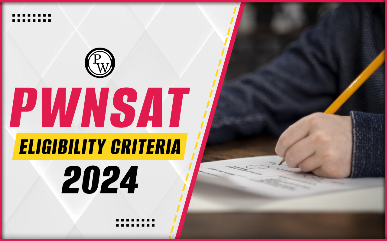 PWNSAT Eligibility Criteria 2024