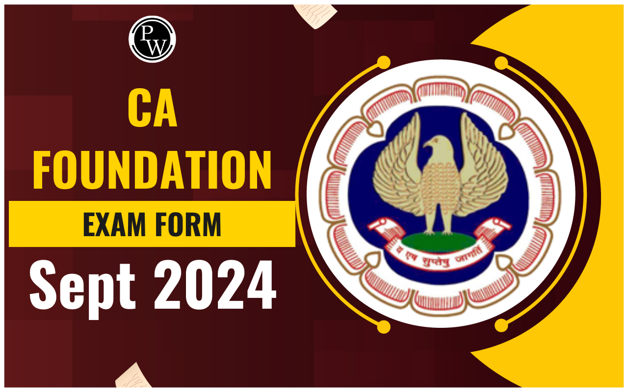 CA Foundation Exam Form Sept 2024