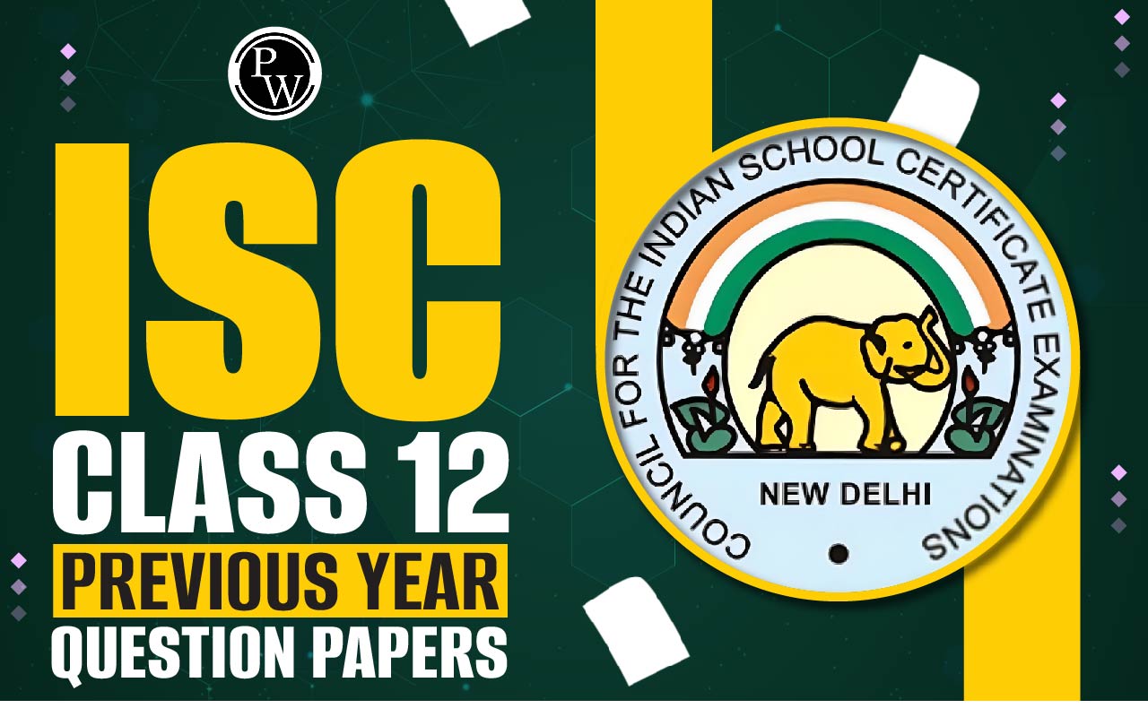 ISC Class 12 Previous Year Question Papers
