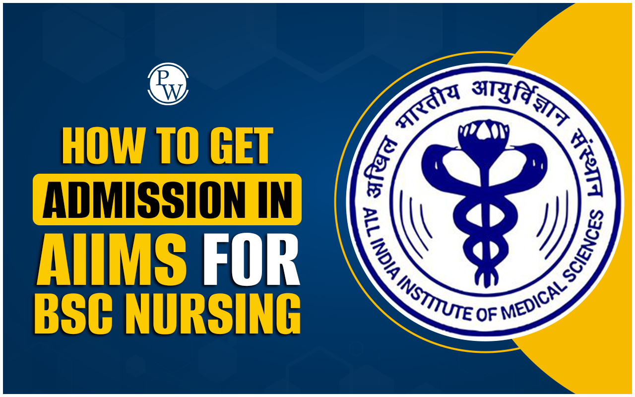How to Get Admission in AIIMS for BSc Nursing