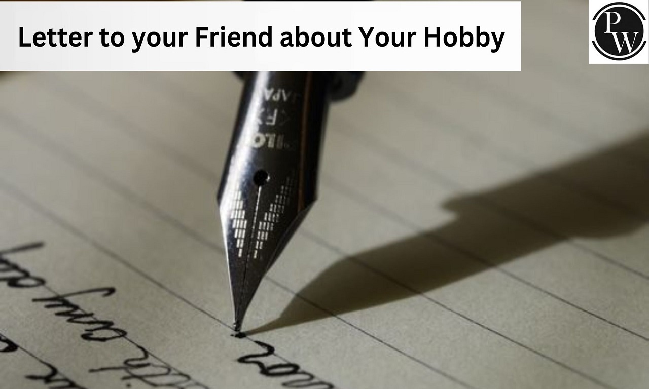 Letter to your Friend about Your Hobby