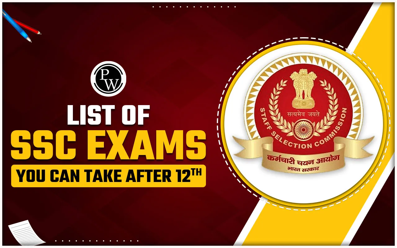 List of SSC Exams You Can Take After 12th