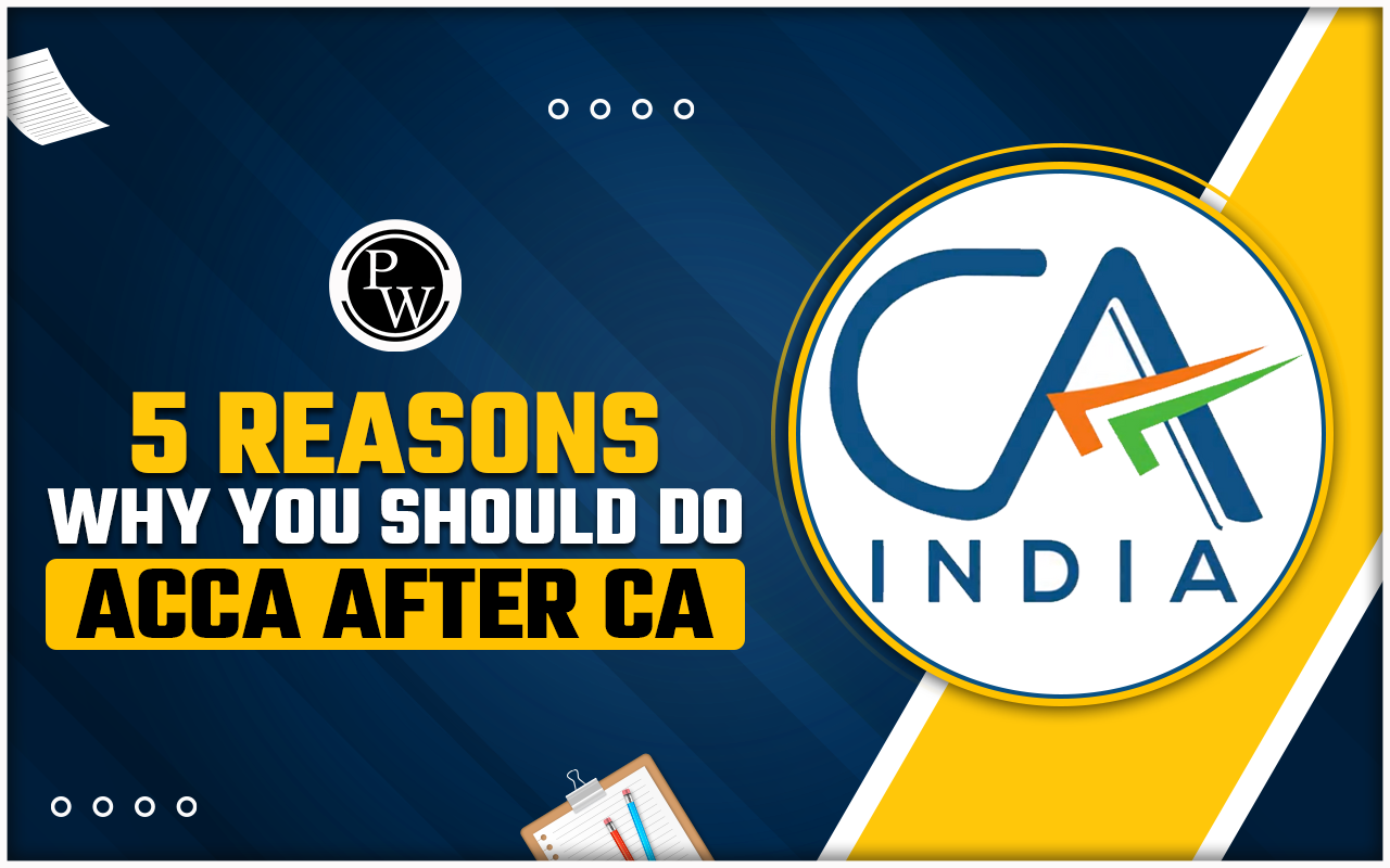 Why You Should Do ACCA after CA