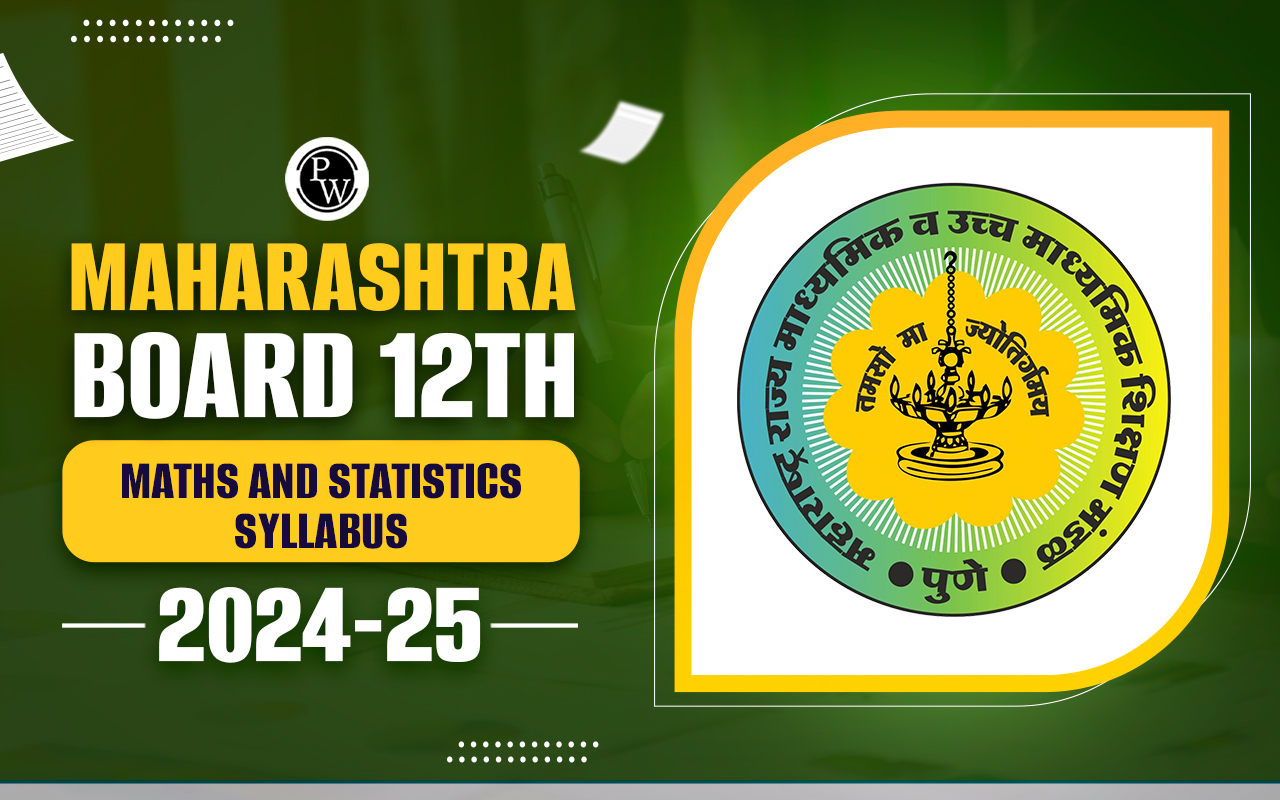 Maharashtra Board 12th Maths and Statistics Syllabus 2024-25