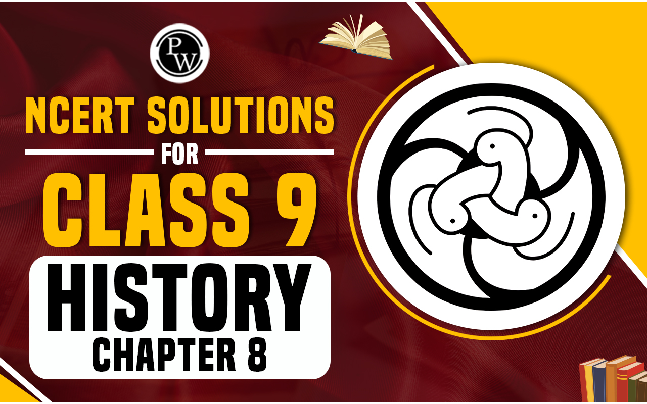 NCERT Solutions for Class 9 History Chapter 8
