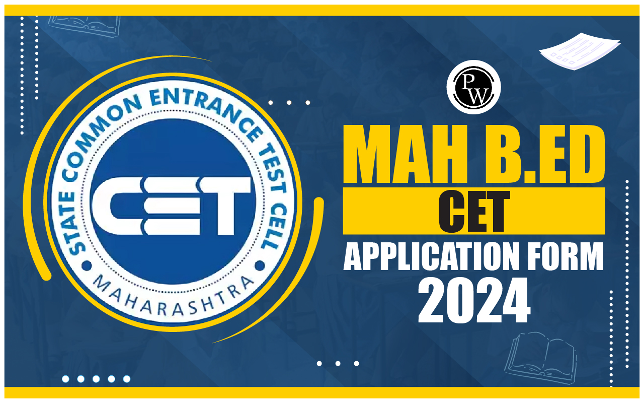 MAH B.Ed CET Application Form 2024