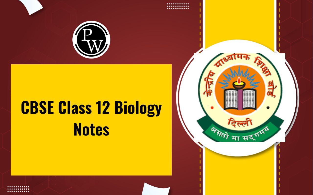 CBSE Class 12 Biology Notes