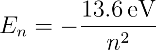 E_n = -\frac{13.6 \, \text{eV}}{n^2}