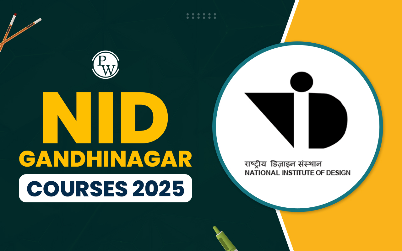 NID Gandhinagar Courses 2025, Fees Structure & Admission Process