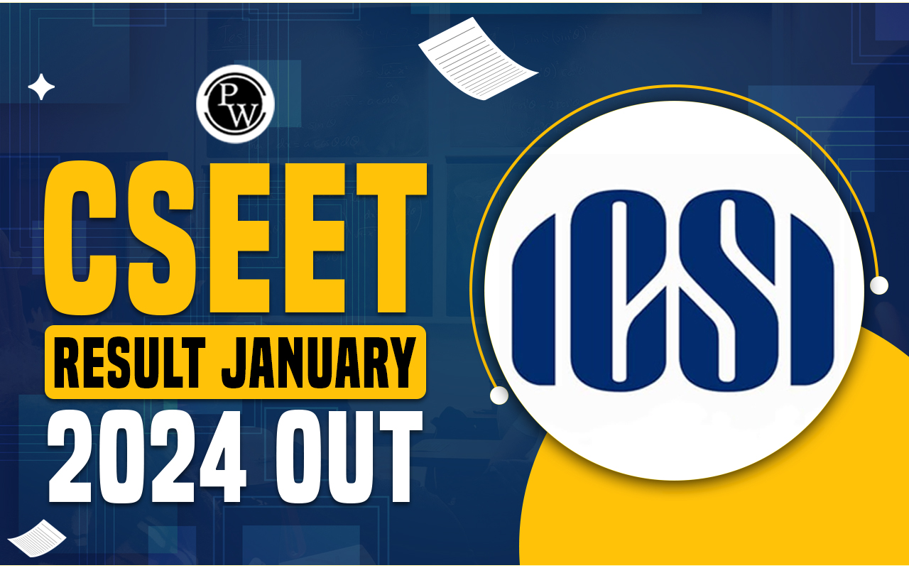 ICSI CSEET Result January 2024 OUT, Steps to Check Result @icsi.edu