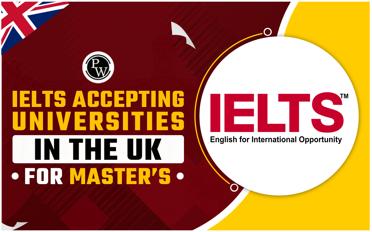 IELTS accepting universities in the UK for master’s