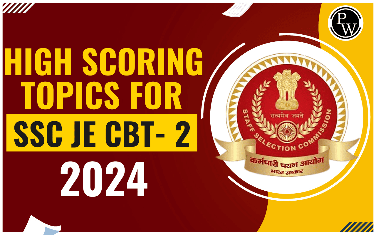 High Scoring Topics for SSC JE CBT 2 2024
