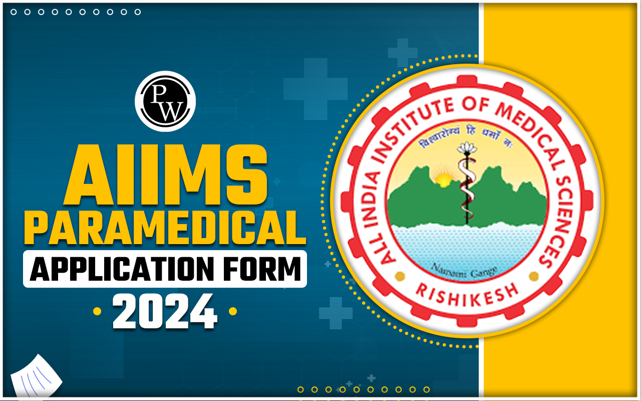 AIIMS Paramedical Application Form 2024, Check Here for Registration Process, Application Fee