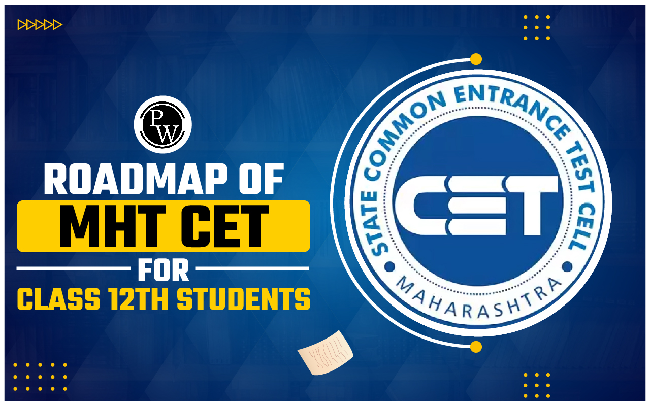 Roadmap of MHT CET for Class 12 Students