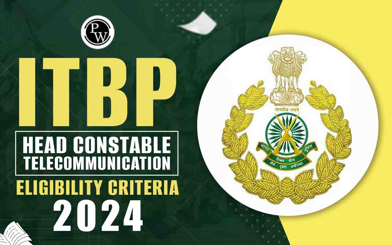ITBP Head Constable Telecommunication Eligibility Criteria 2024