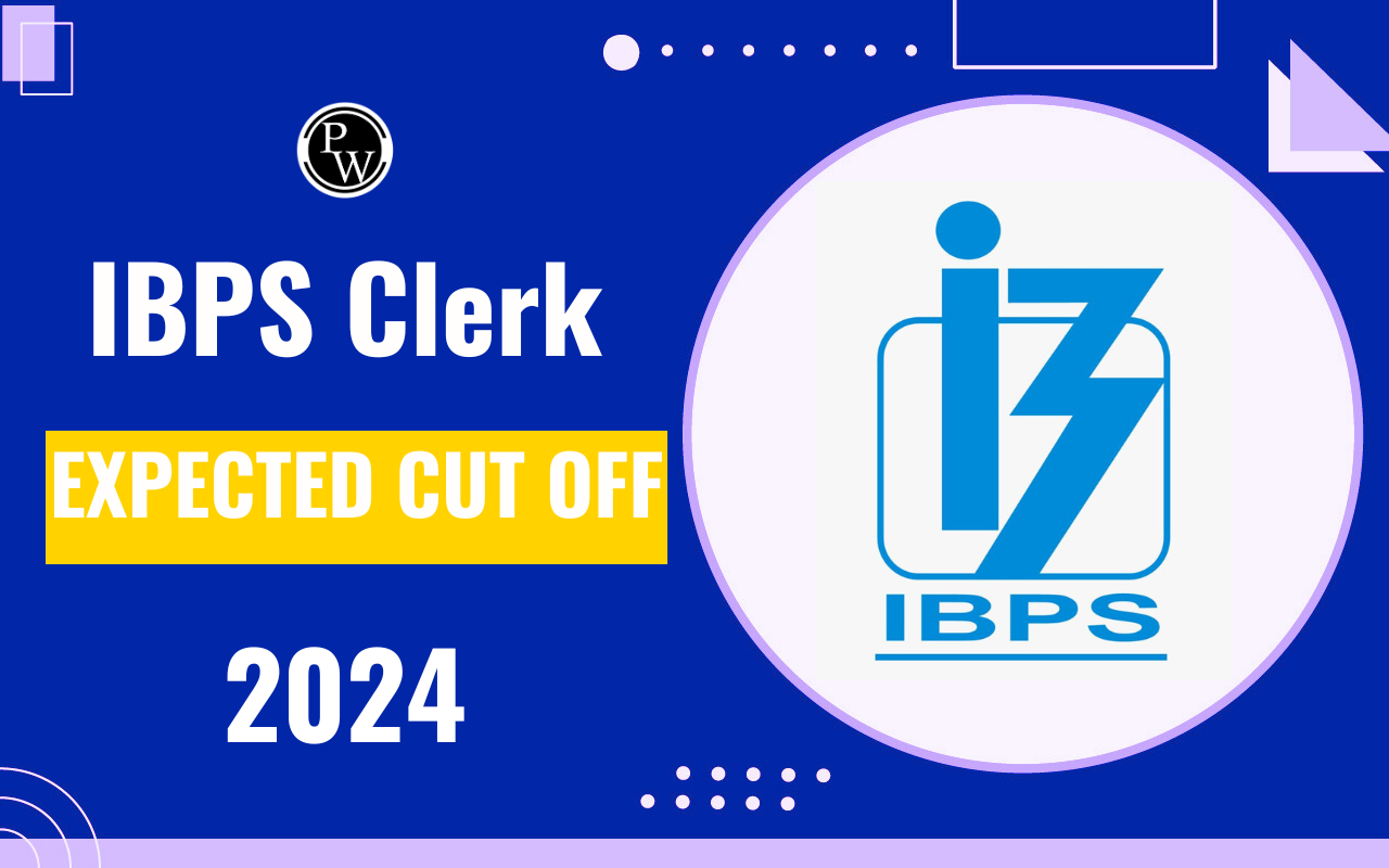 IBPS Clerk Expected Cut Off 2024