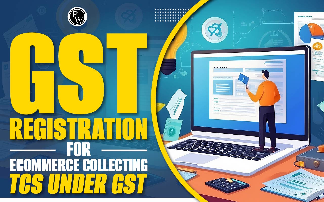 GST Registration for E-commerce Collecting TCS under GST