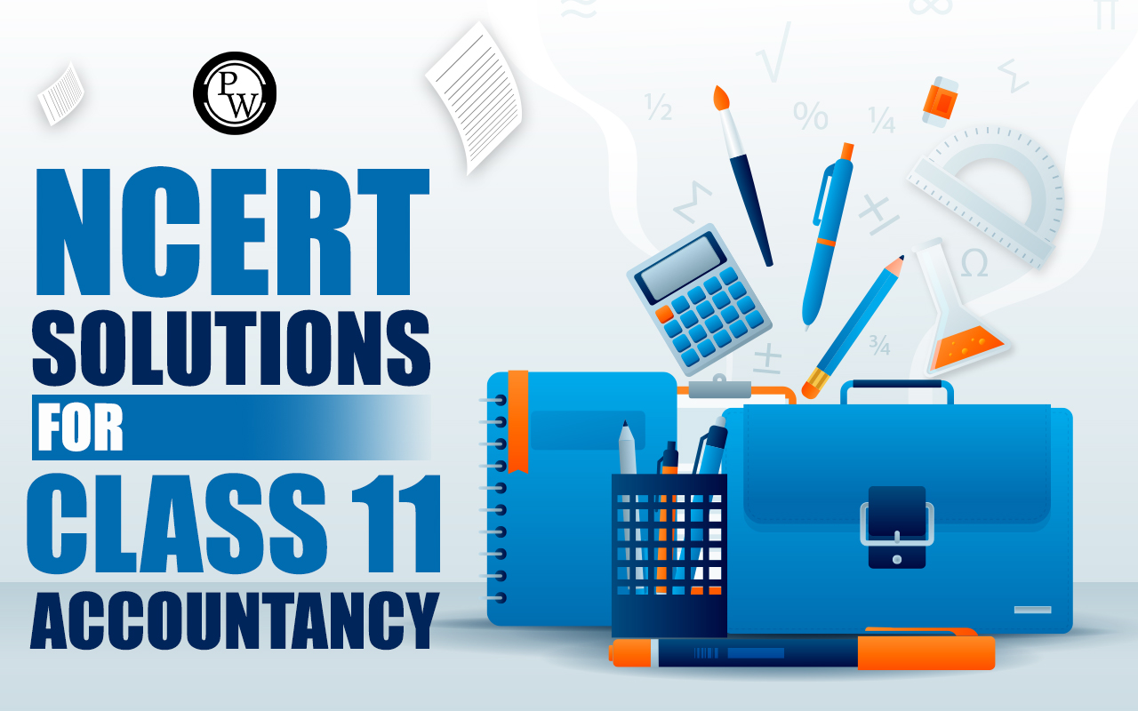 NCERT Solutions for Class 11 Accountancy, Download Free PDFs