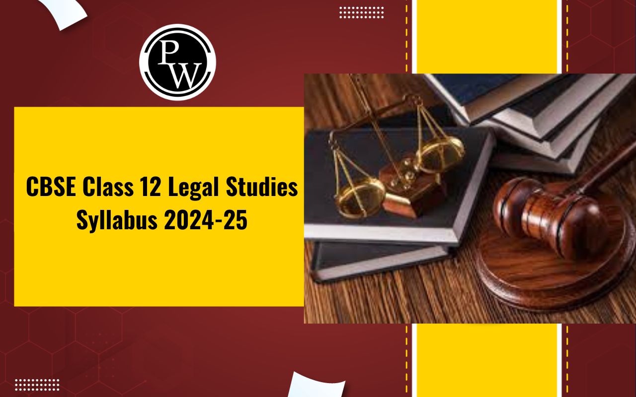 CBSE Class 12 Legal Studies Syllabus 2024-25