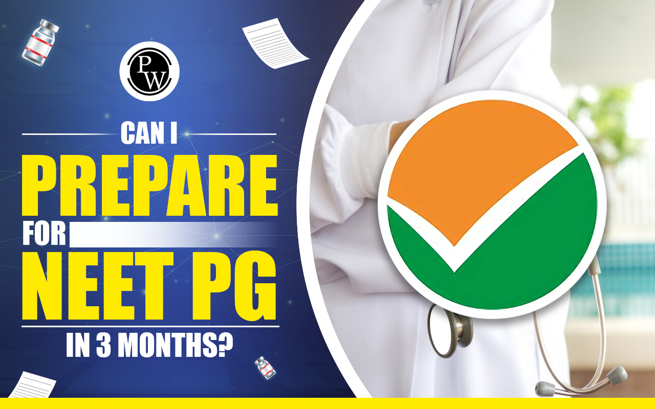 Can I Prepare For NEET PG In 3 Months?