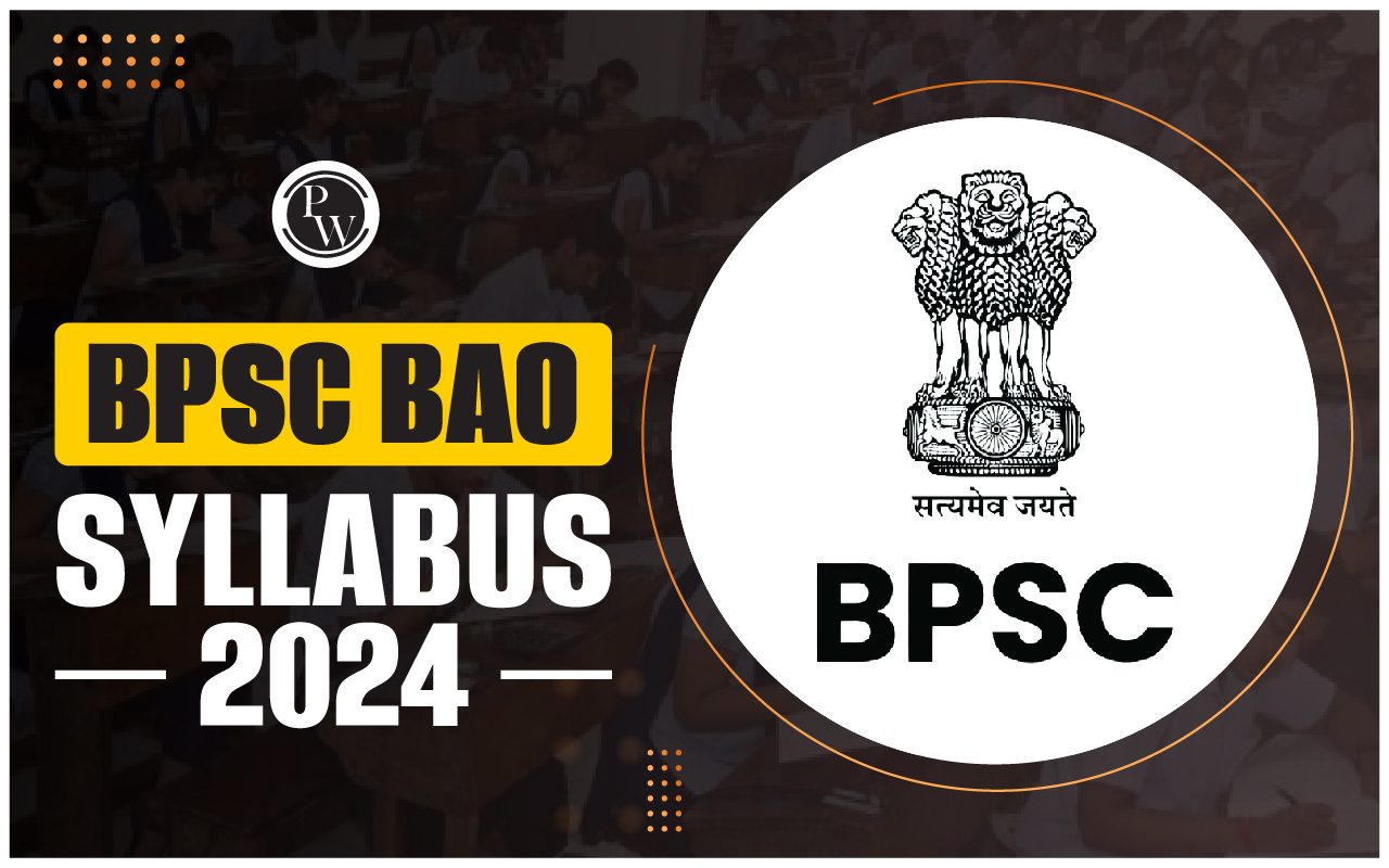 BPSC BAO Syllabus 2024, Check Exam Pattern, Download PDF