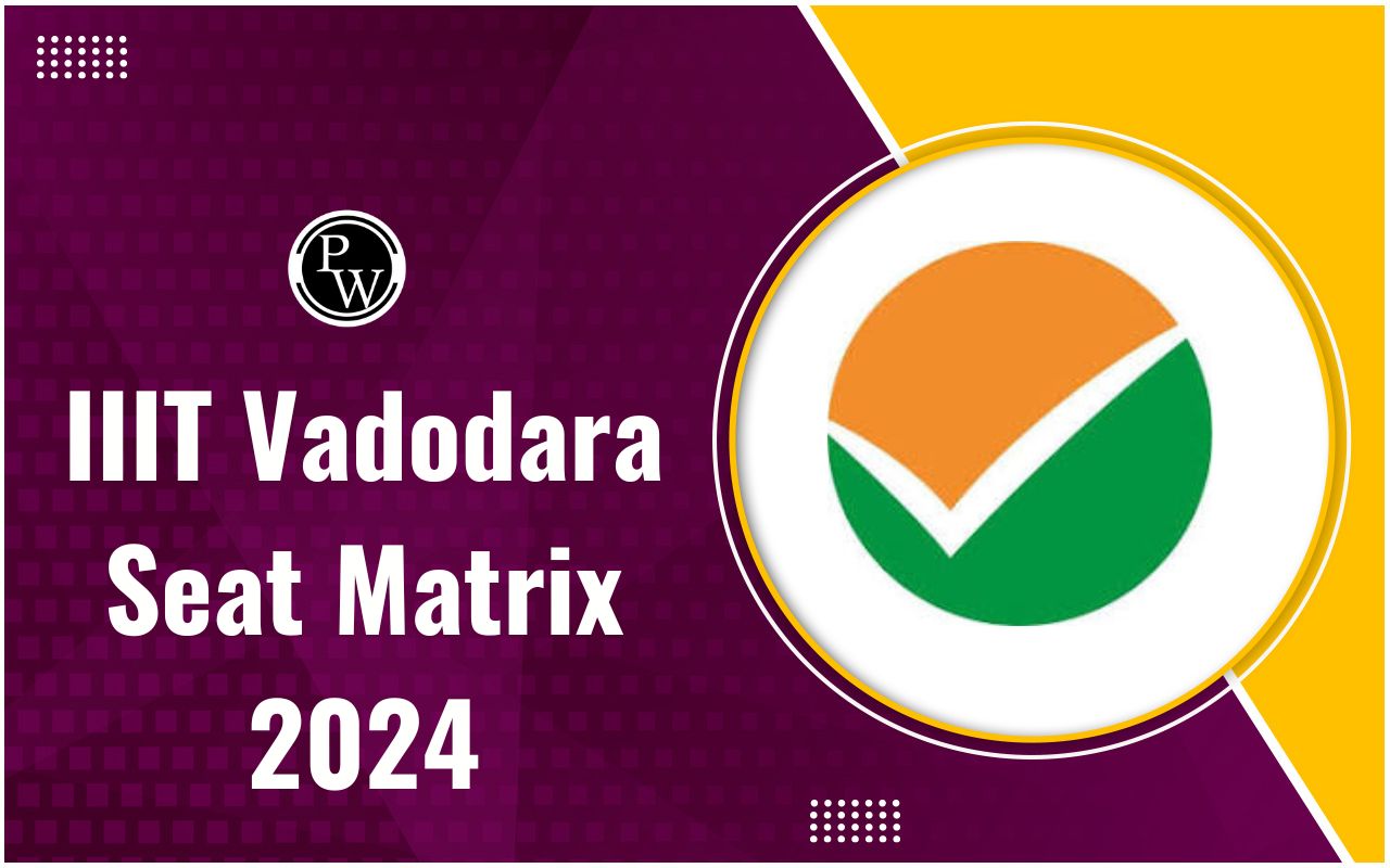 IIIT Vadodara Seat Matrix 2024