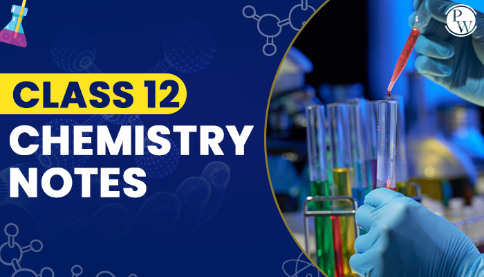Chemistry Notes for Class 12