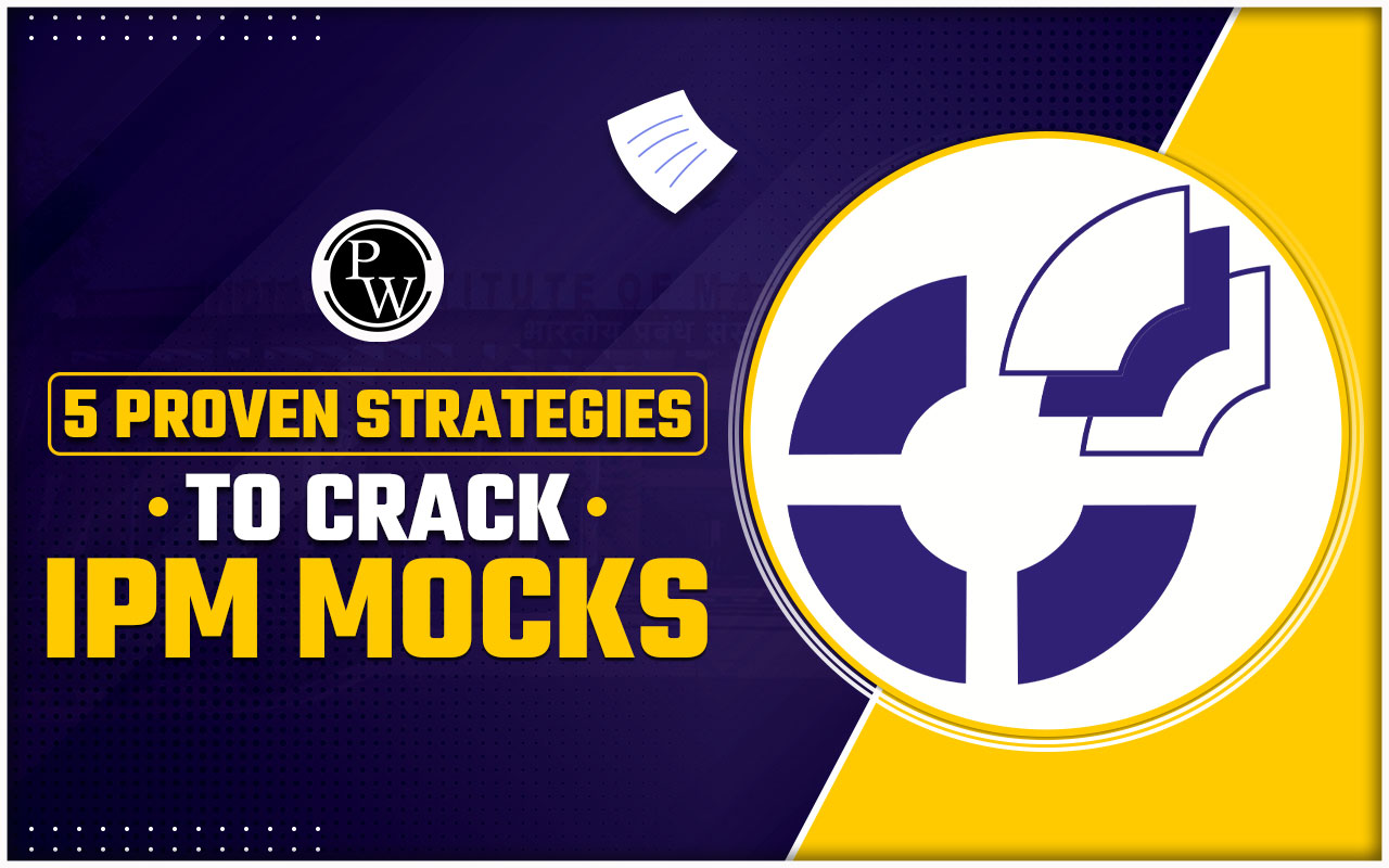 5 Proven Strategies to Crack IPM Mocks