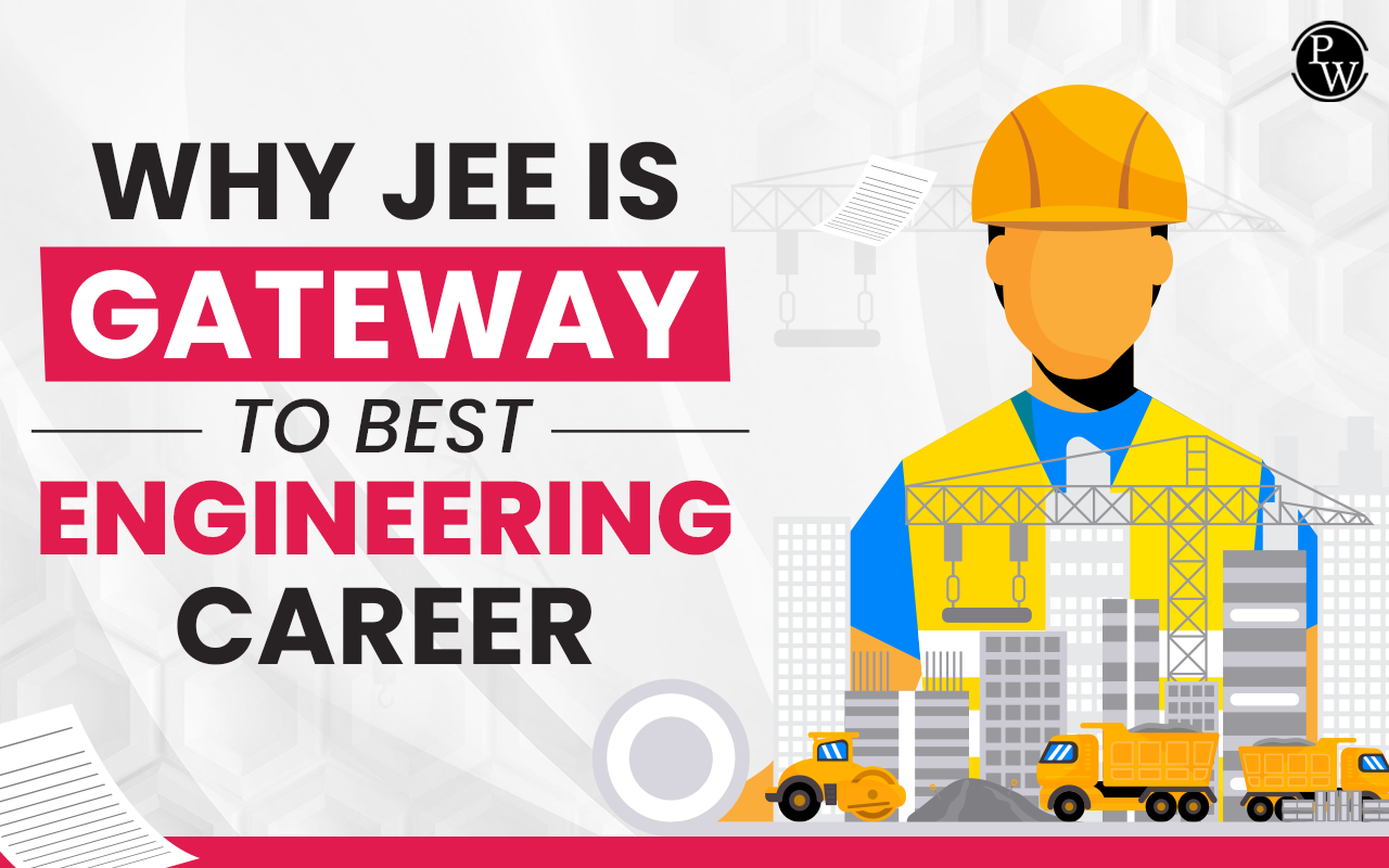 Why JEE Is Gateway to Best Engineering Career