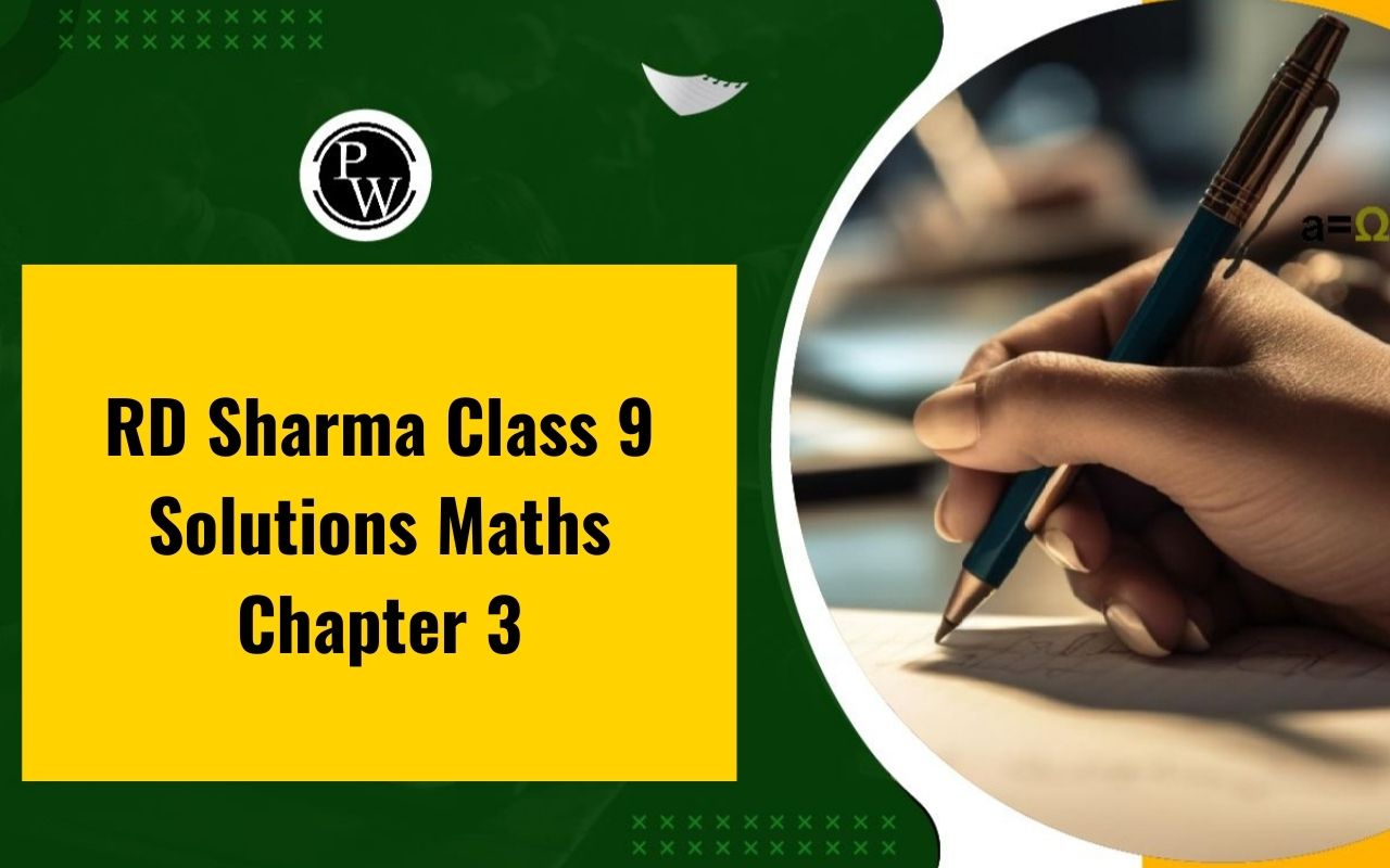 RD Sharma Solutions Class 9 Maths Chapter 3