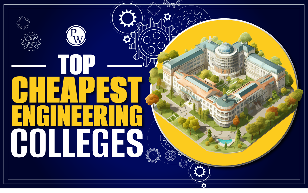 Top 10 Cheapest Engineering Colleges In India