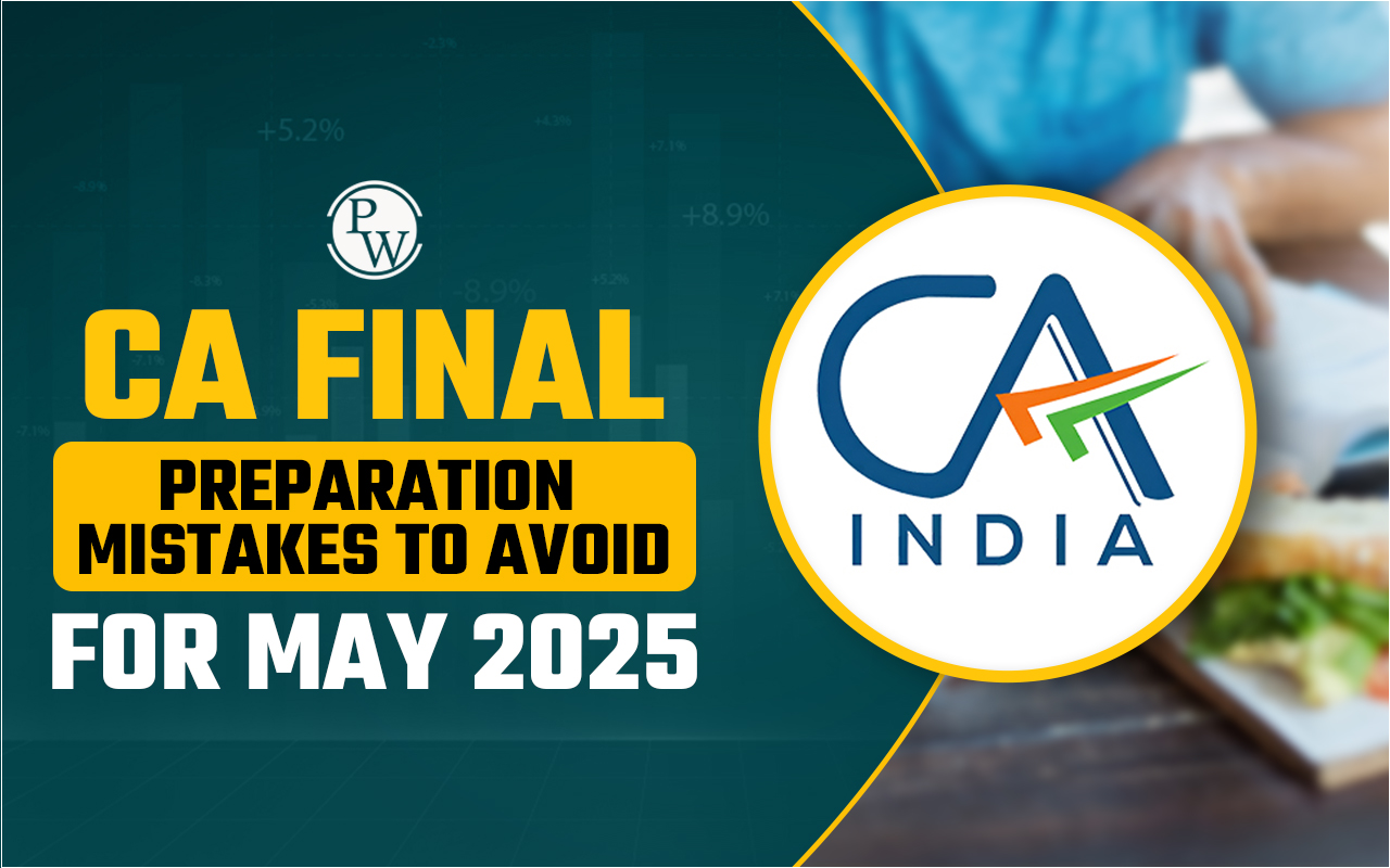 CA Final Preparation Mistakes To Avoid