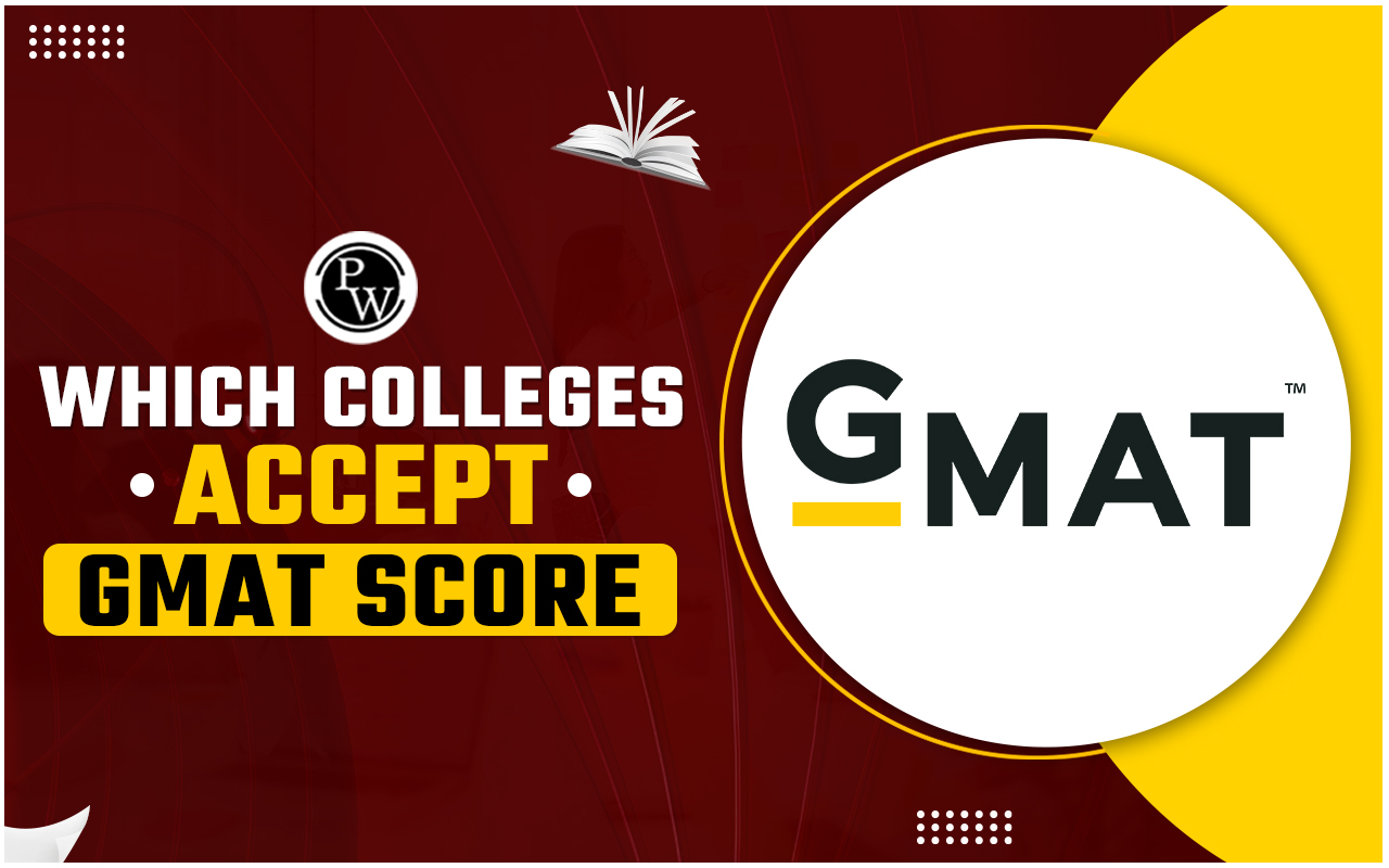 Which Colleges Accept GMAT Score?