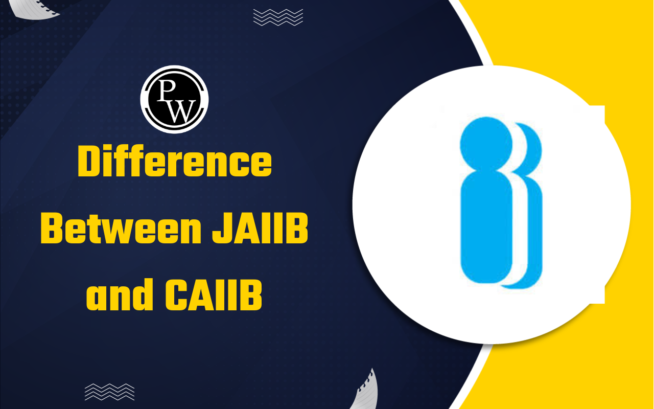 Difference Between JAIIB and CAIIB