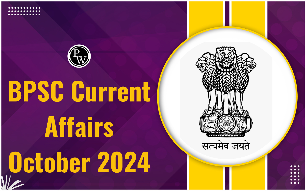 BPSC Current Affairs October 2024