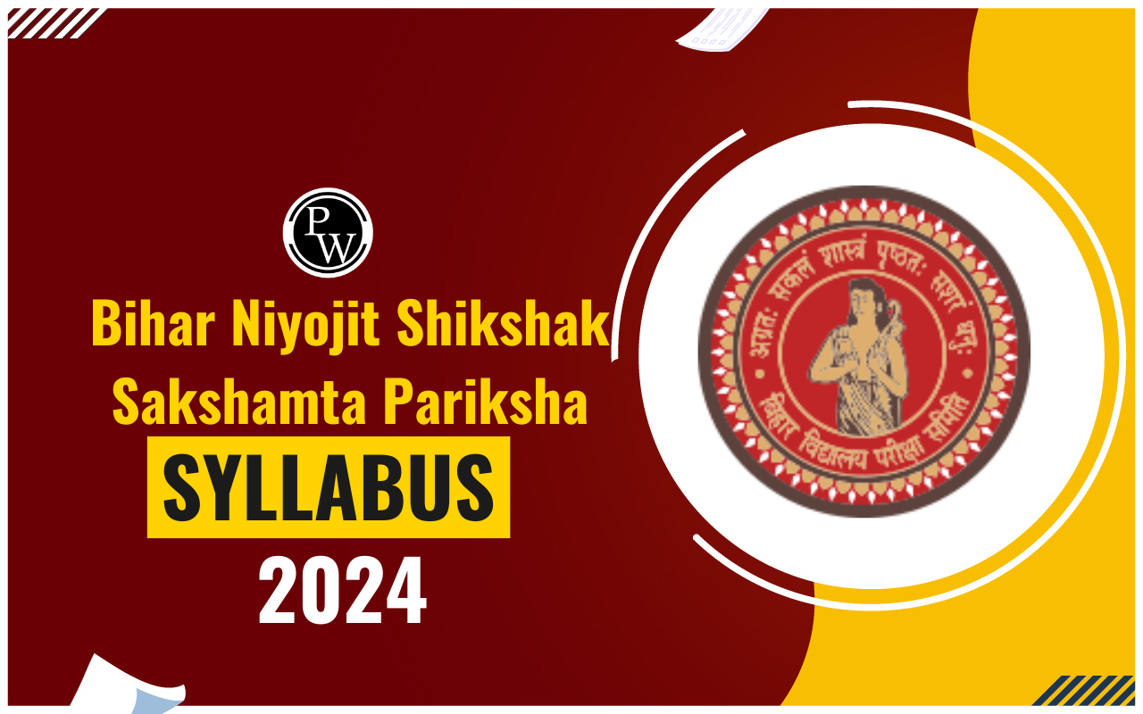 Bihar Niyojit Shikshak Sakshamta Syllabus 2024