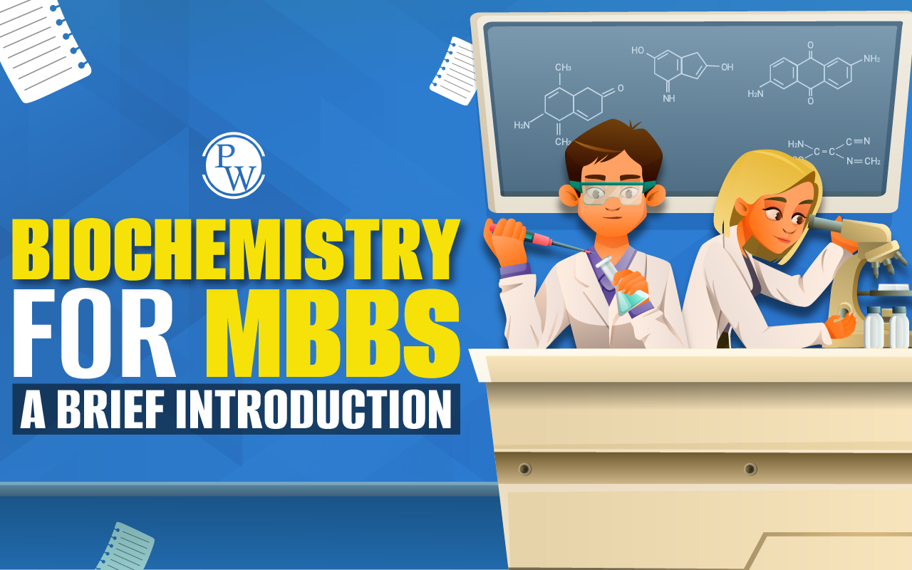Biochemistry For MBBS, A Brief Introduction