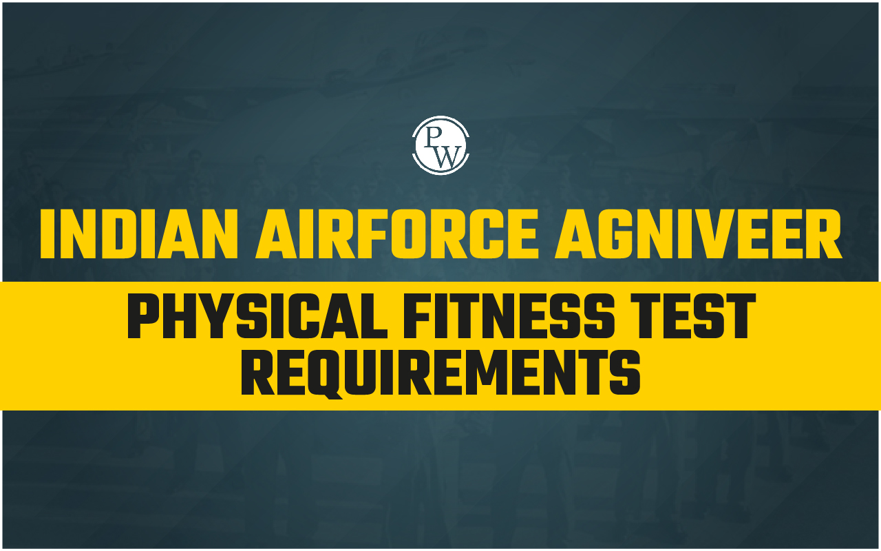 Indian Airforce Agniveer Physical Fitness Test Requirements