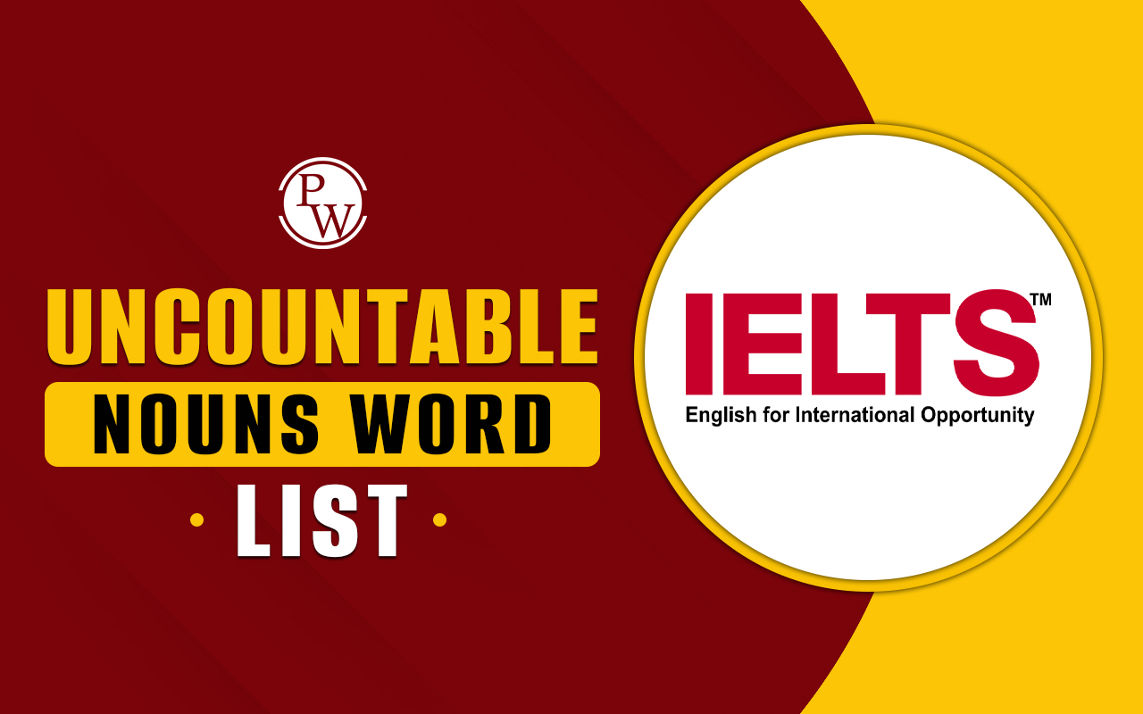 Uncountable nouns word list for ielts types and examples