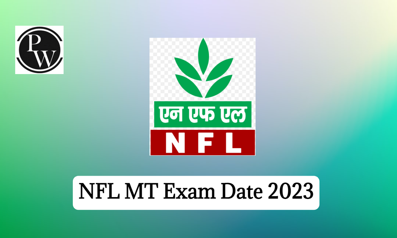 NFL MT Exam Date 2023, Check Exam Schedule