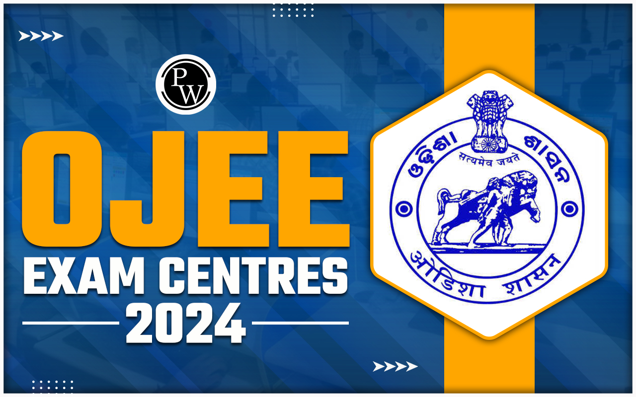OJEE Exam Centres 2024, Check out State wise Test Centres List