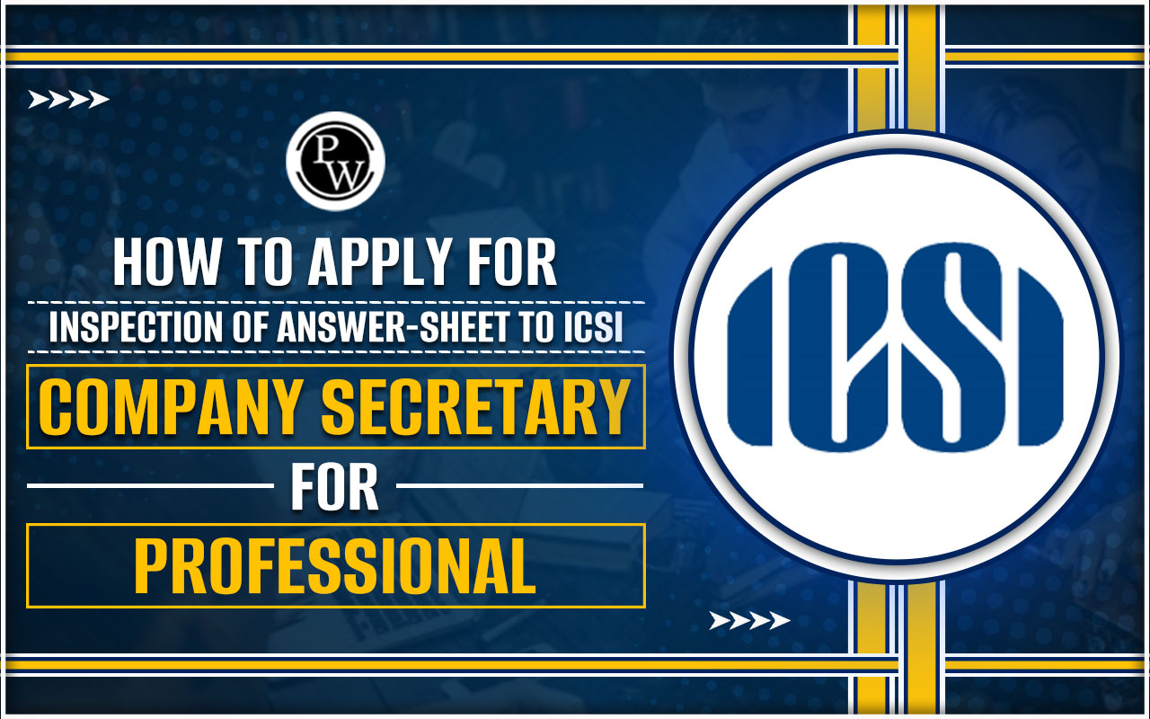 How to apply for Inspection of Answer-Sheet to ICSI?