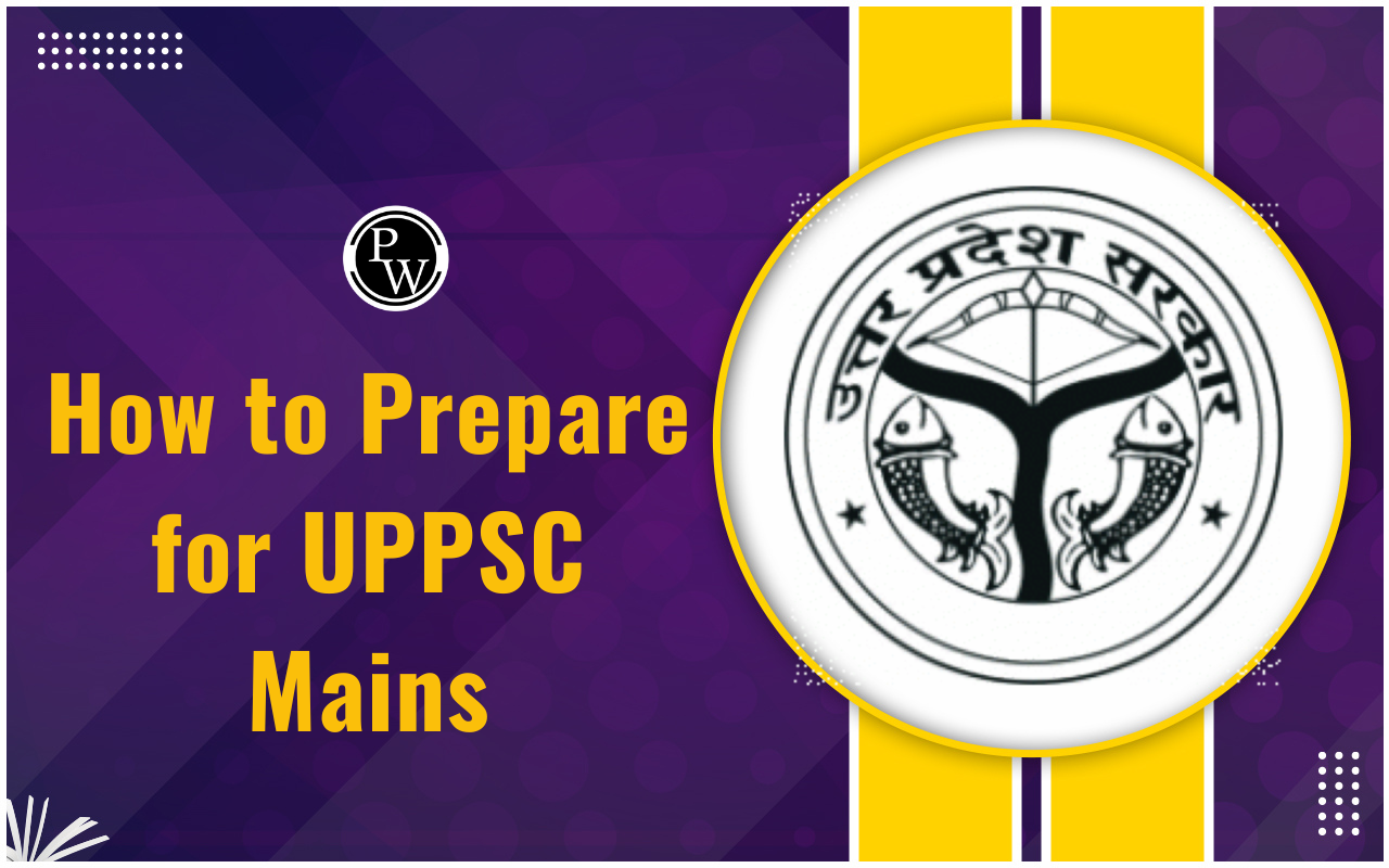 How to Prepare for UPPSC Mains