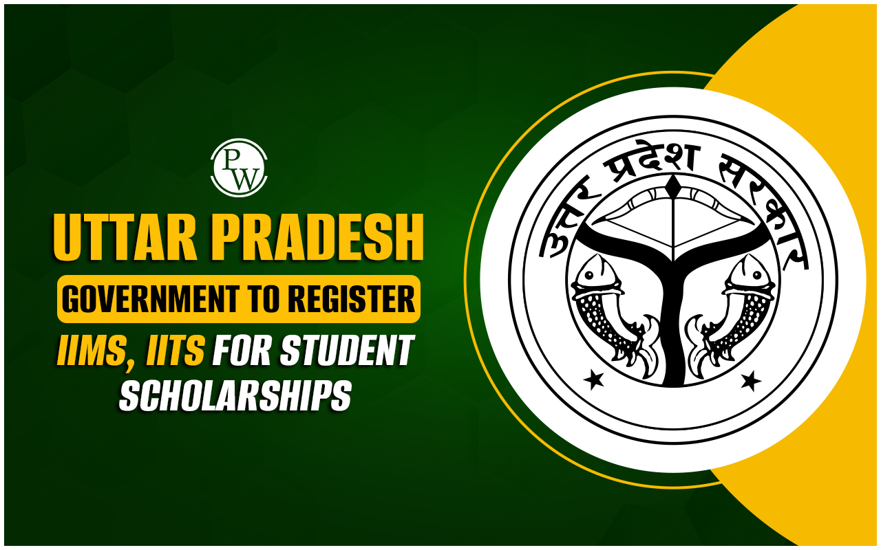 Uttar Pradesh Government  Scholarships for IIM And IIT