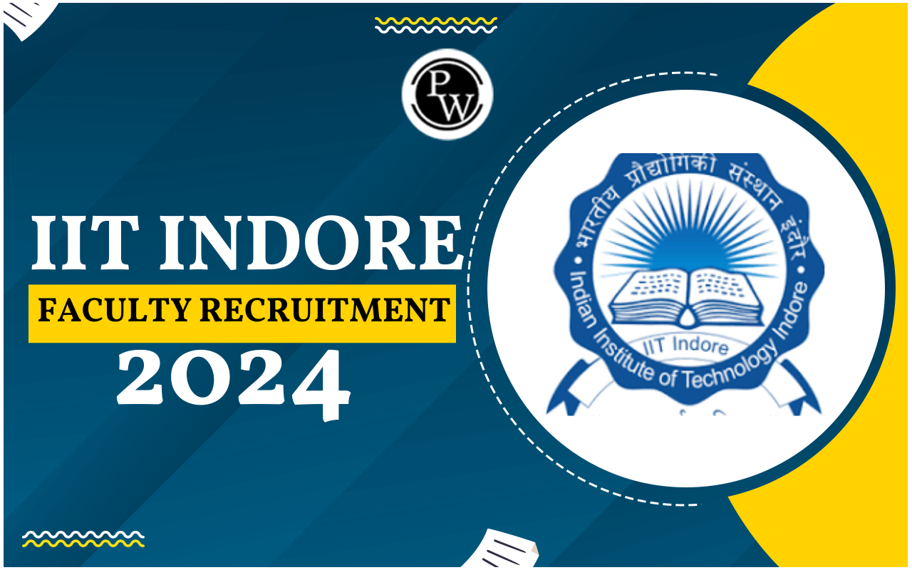 IIT Indore Faculty Recruitment 2024