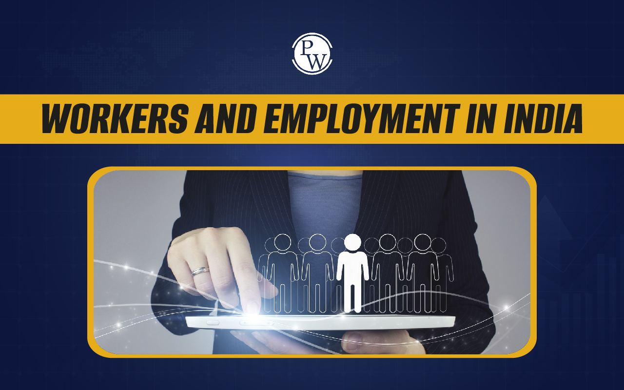 Workers and Employment in India