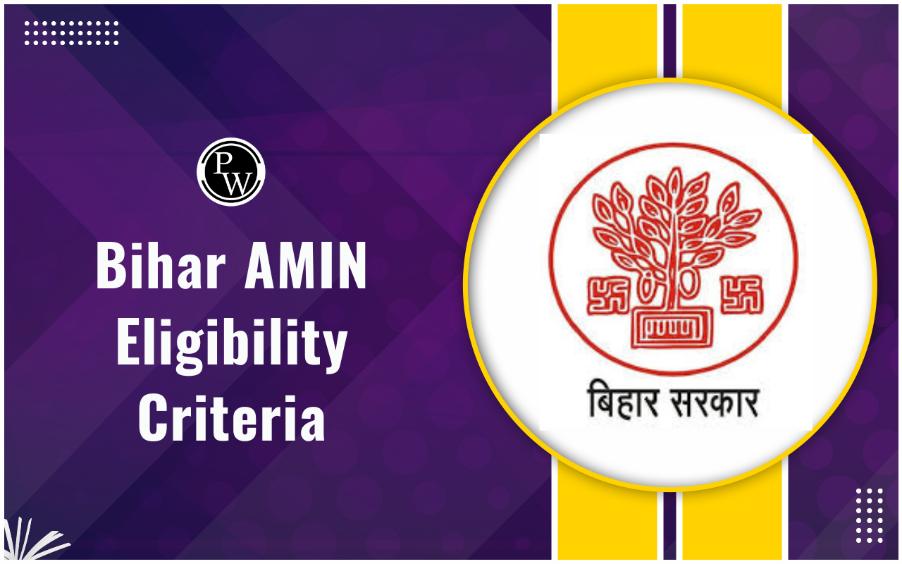 Bihar AMIN Eligibility Criteria 2024