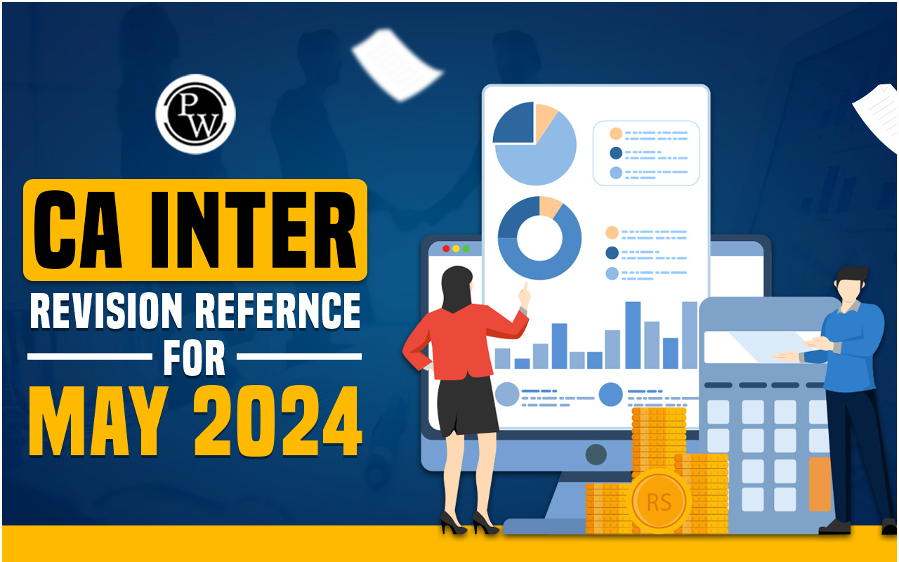 ICAI CA Inter Revision Reference For May 2024