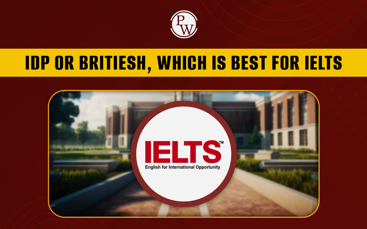 IDP or British, Which is Best For IELTS?