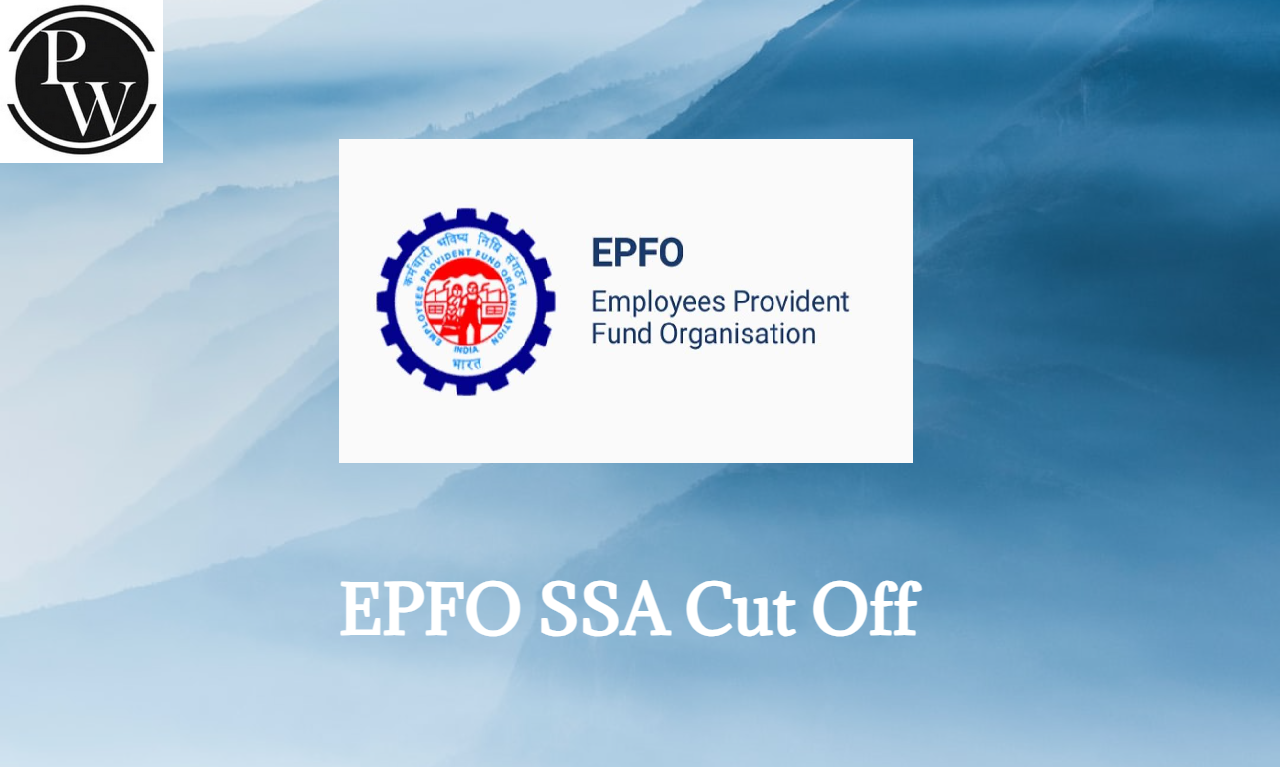 EPFO SSA Cut Off 2023, State wise & Category wise Cut Off Marks
